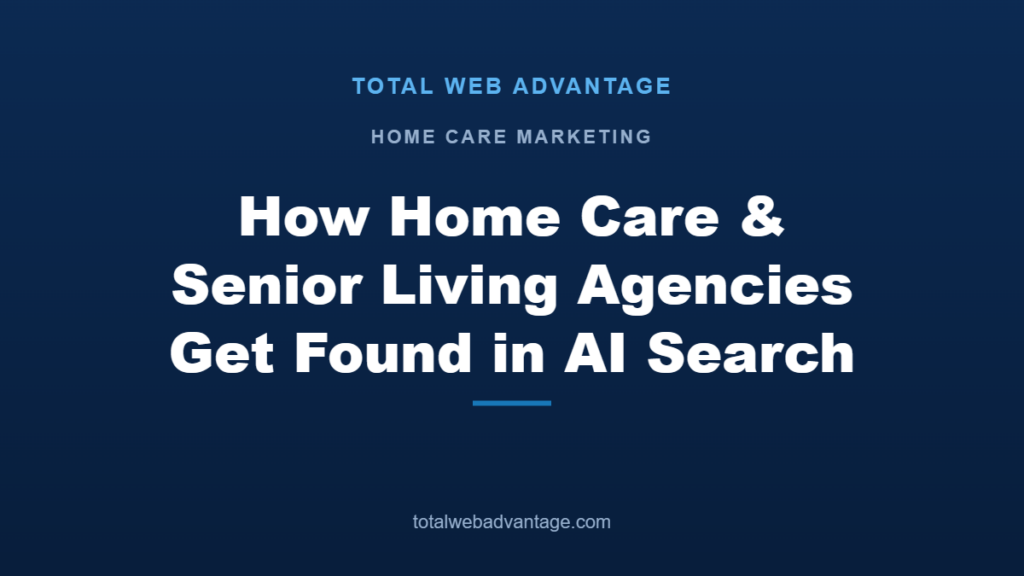 How home care and senior living agencies get found in AI search